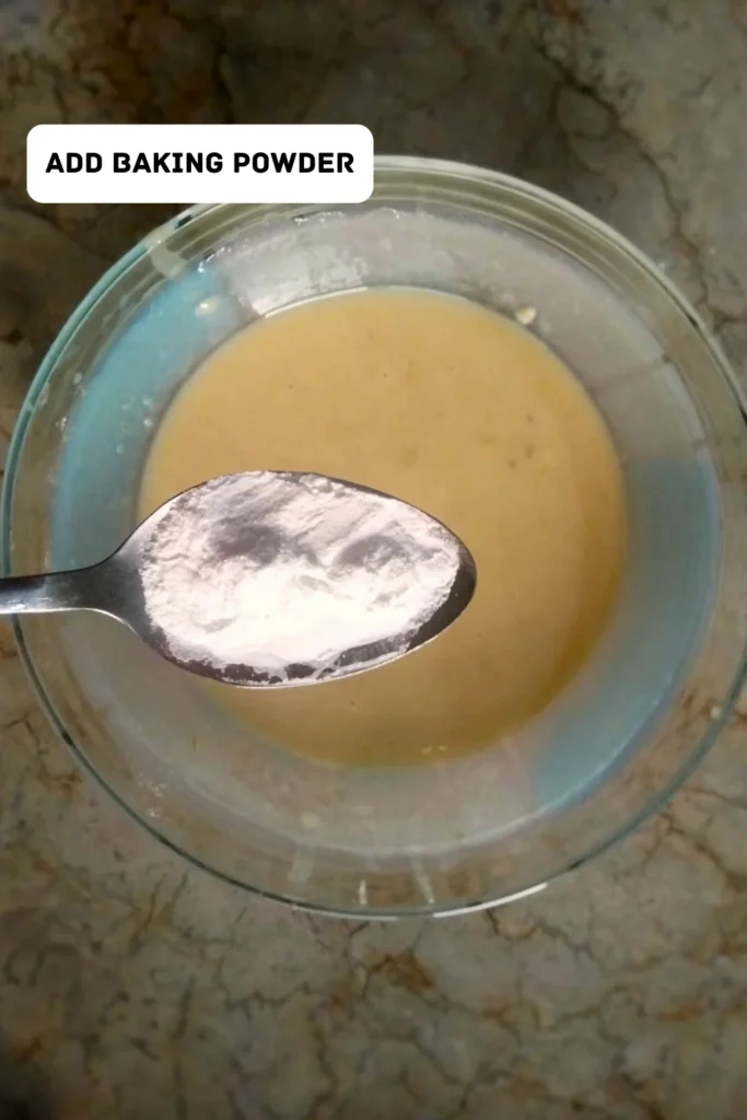 Add baking powder Add baking powder